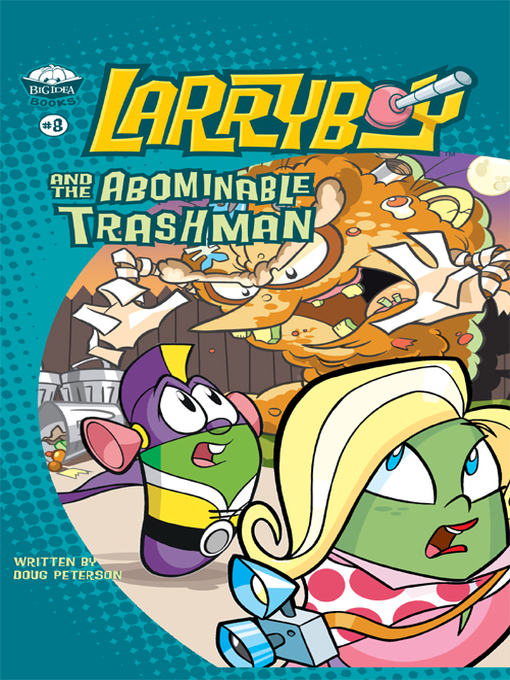 Title details for LarryBoy and the Abominable Trashman! by Doug Peterson - Available